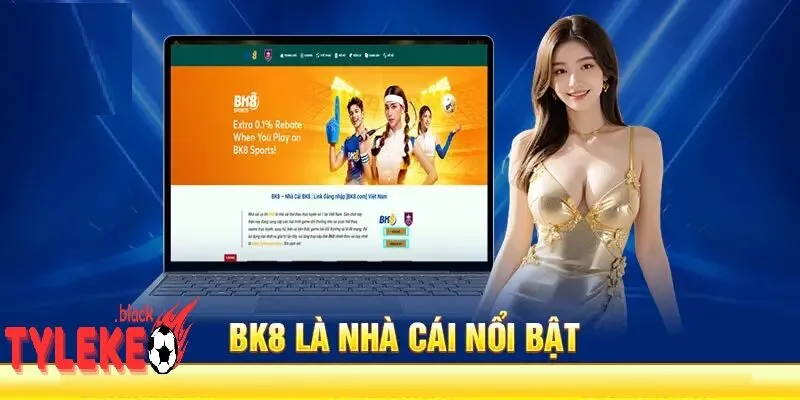 Nhà Cái BK8 - Đánh Giá Tầm Ảnh Hưởng Và Bí Mật Đằng Sau Tỷ Lệ Kèo Nhà Cái bk8: Hành Trình Chinh Phục Thị Trường Cá Cược